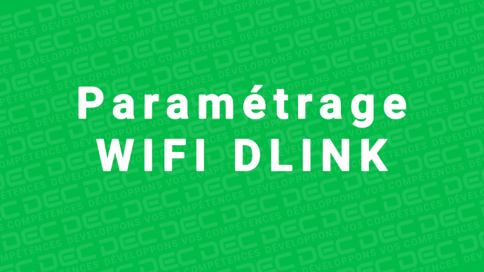 Paramétrage wifi dlink